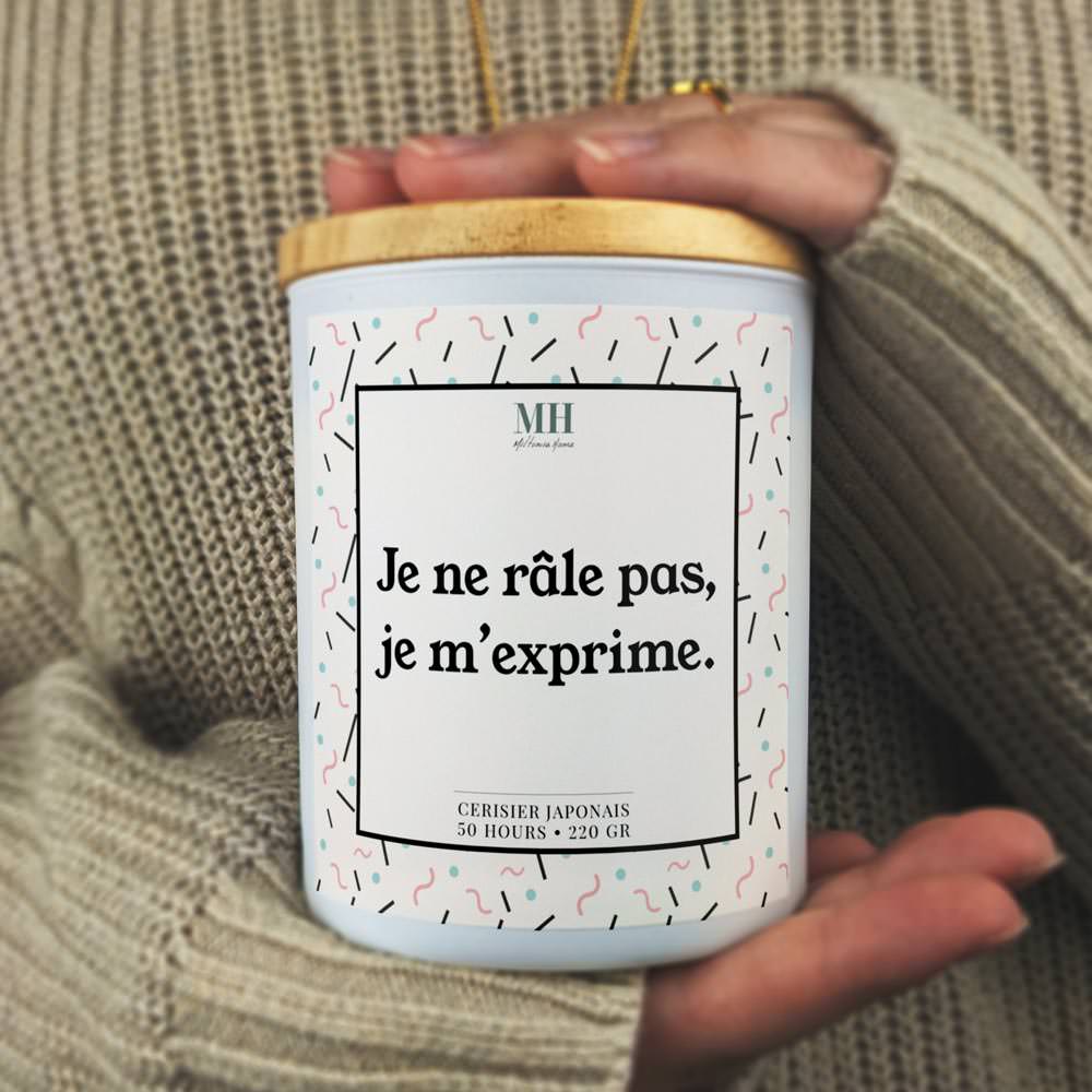 Je ne râle pas, je m'exprime - Bougie Culottée