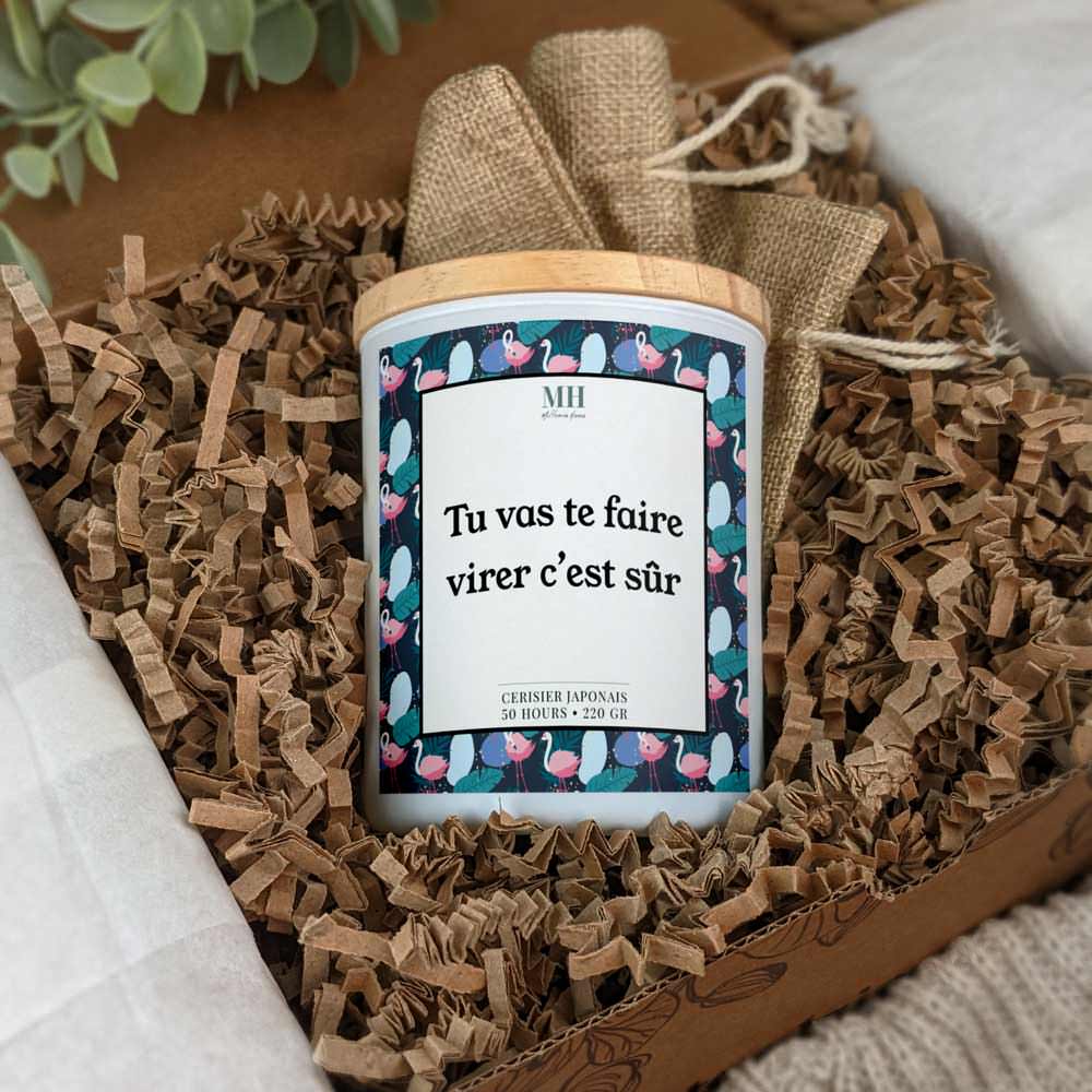 Tu vas te faire virer c'est sûr - Bougie Culottée